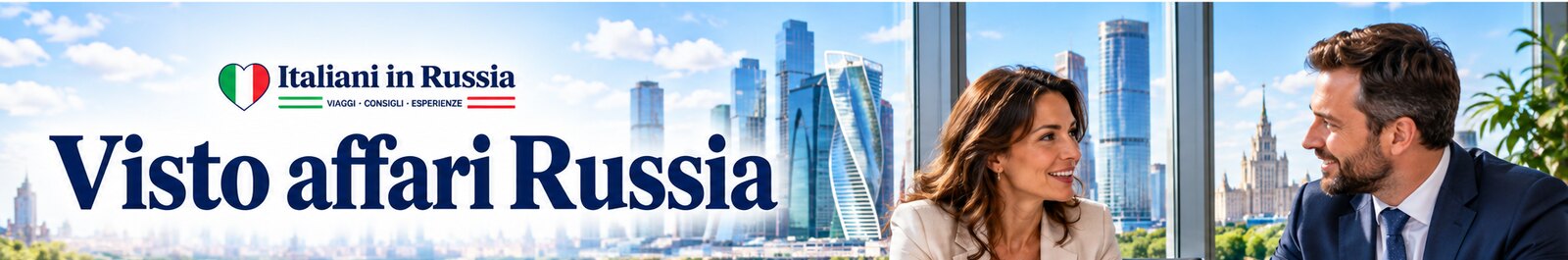 Visto affari Russia: invito business, documenti e soggiorno - Italiani in Russia Visto affari Russia — Italiani in Russia